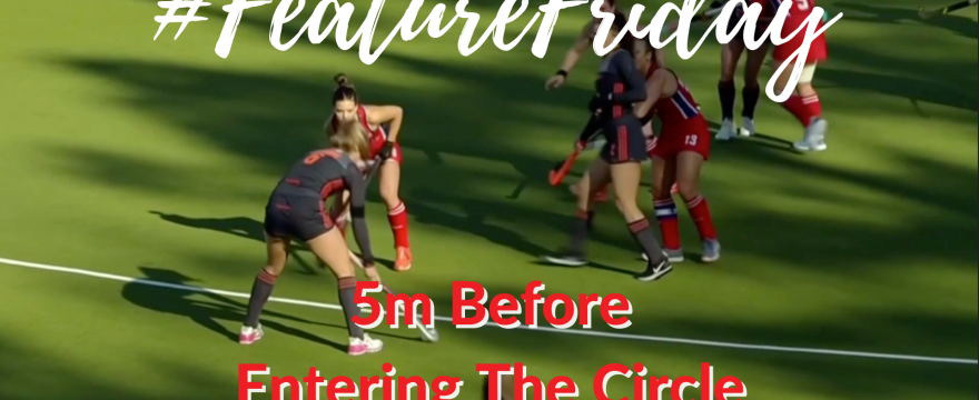 Hockey Rules and Interpretations | 5m Before Entering The Circle | #FeatureFriday