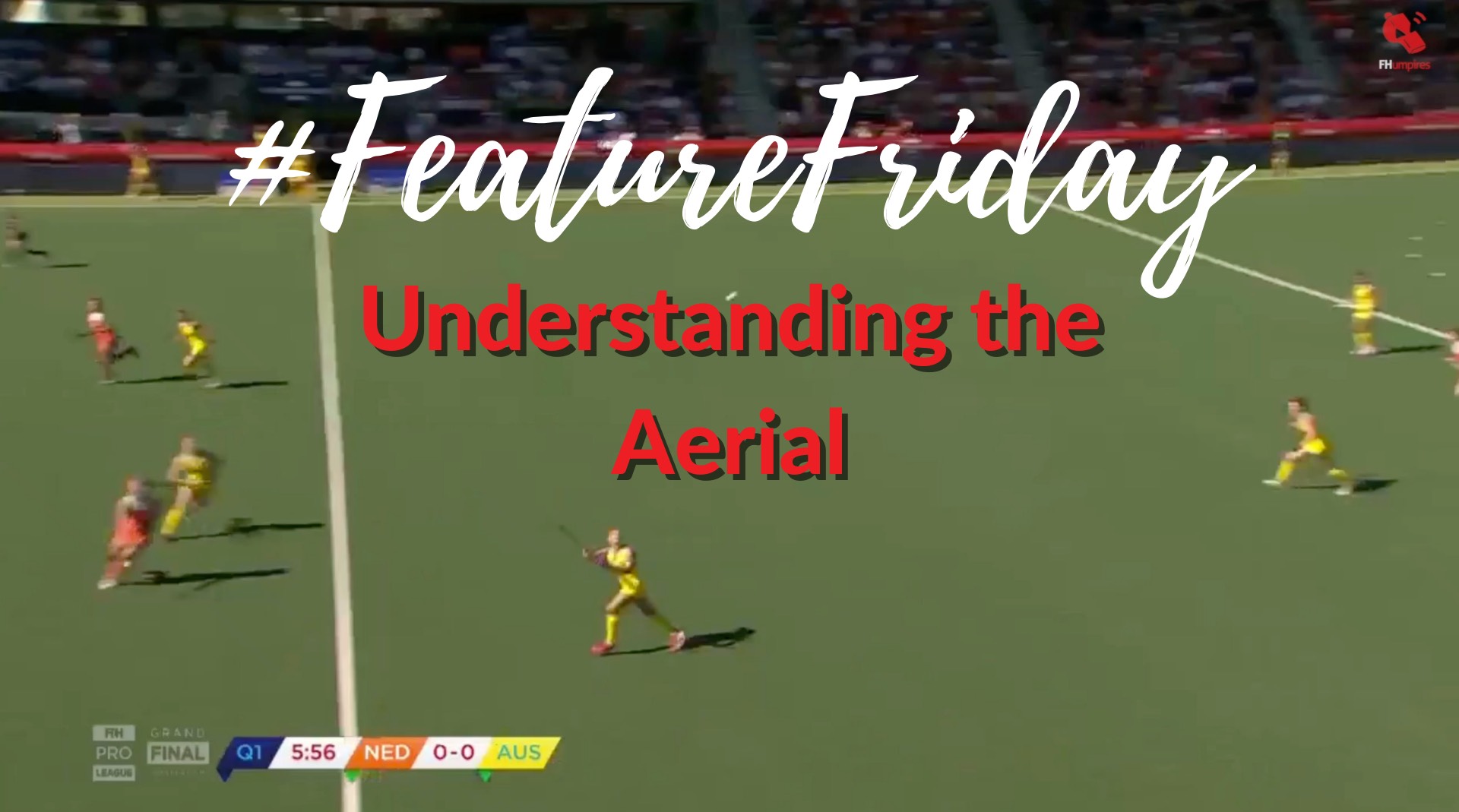 Hockey Rules & Interpretations Understanding the Aerial Ball 