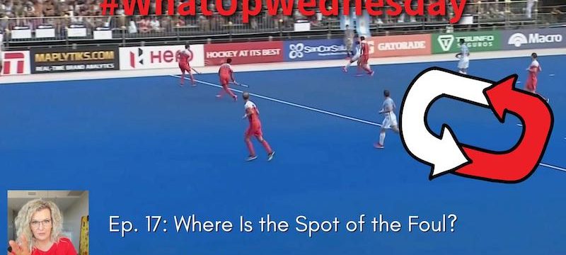 Where Is the Spot of the Foul? | Tips & Tricks for the Hockey Umpire | #WhatUpWednesday Ep. 17