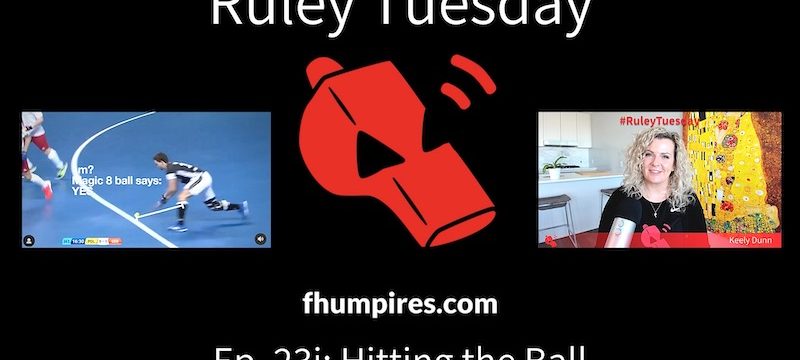 Hitting the Ball | How to Apply the Rules of Hockey | #RuleyTuesday Ep. 23i