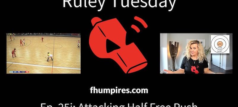 Attacking Half Free Push | How to Apply the Rules of Hockey | #RuleyTuesday Ep. 25i