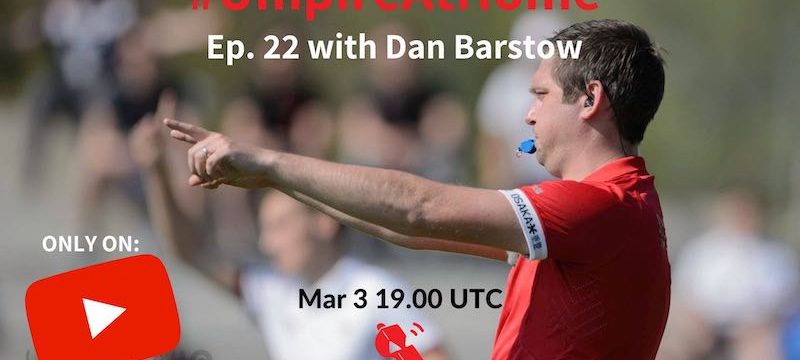 #UmpireAtHome Ep. 22 with Dan Barstow