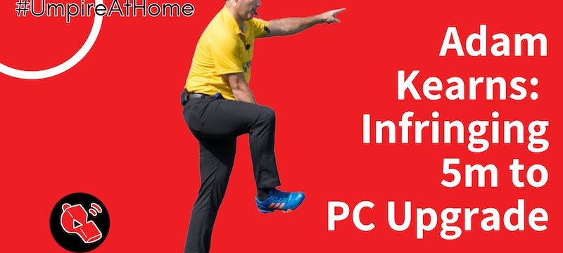 Infringing 5m to PC Upgrade with Adam Kearns | Hockey Umpiring Skills | #UmpireAtHome #TBT