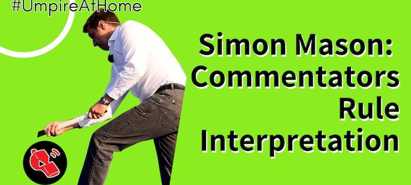 Commentators and Rule Interpretations with Simon Mason – Hockey Umpiring Skills – #UmpireAtHome #TBT