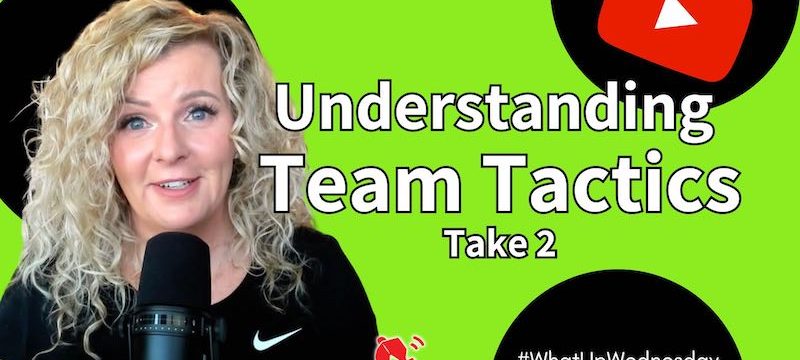 Understanding Team Tactics | #WhatUpWednesday Ep. 28