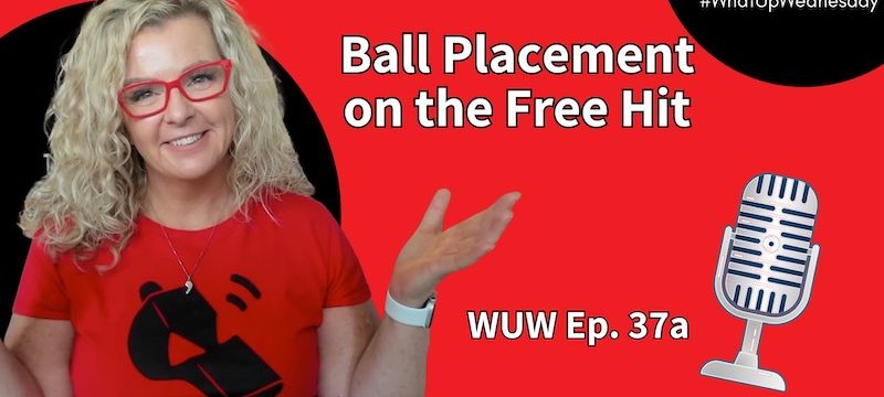 Ball Placement – #WhatUpWednesday Ep. 37a